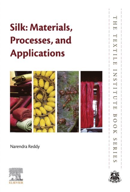 Narendra Reddy - Silk: Materials, Processes, and Applications, E-bok