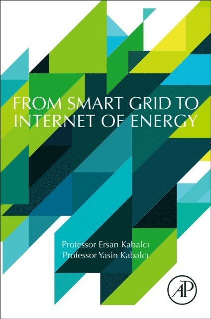 Yasin Kabalci, Ersan Kabalci - From Smart Grid to Internet of Energy, E-bok