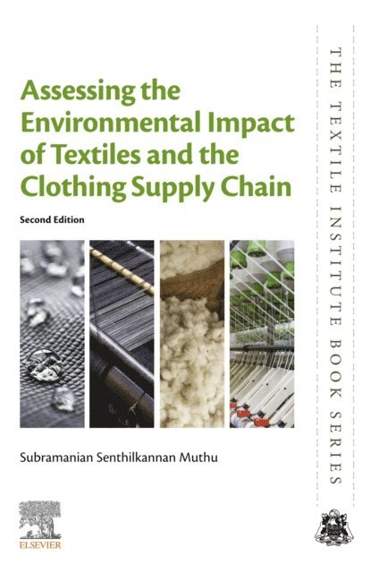 Subramanian Senthilkannan Muthu - Assessing the Environmental Impact of Textiles and the Clothing Supply Chain, E-bok