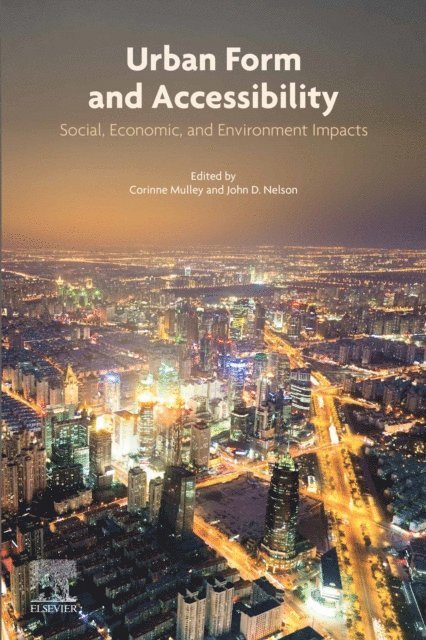 John D. Nelson, Corinne Mulley - Urban Form and Accessibility, E-bok