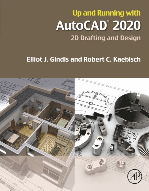 Robert C. Kaebisch, Elliot J. Gindis - Up and Running with AutoCAD 2020, E-bok. Tillgänglighet: Lägg i varukorg