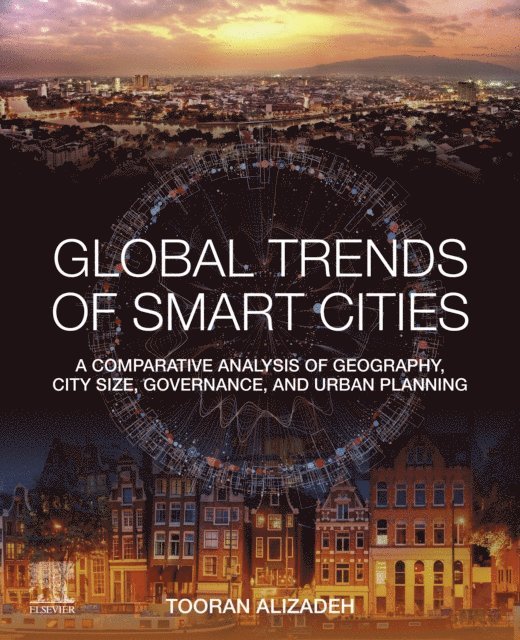 Tooran Alizadeh - Global Trends of Smart Cities, E-bok