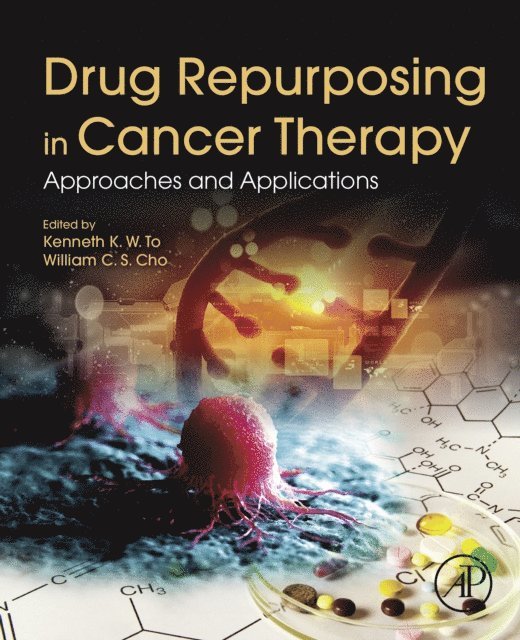 William C.S. Cho, Kenneth K.W. To - Drug Repurposing in Cancer Therapy, E-bok