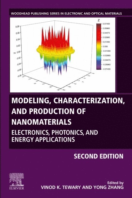 Yong Zhang, Vinod Tewary - Modeling, Characterization, and Production of Nanomaterials, E-bok