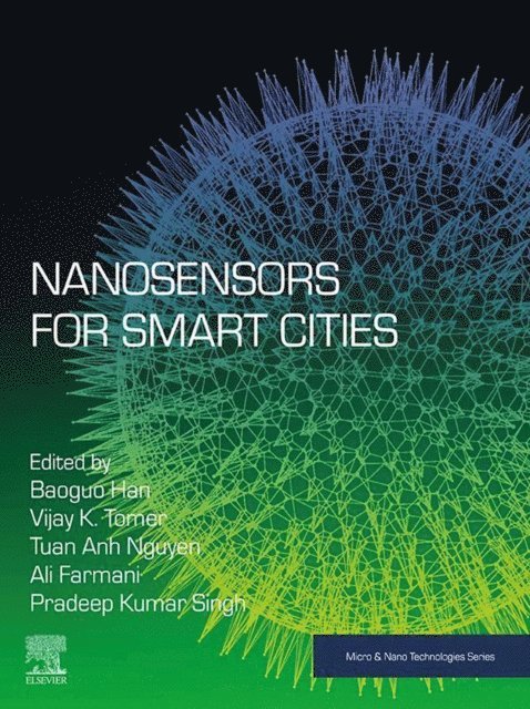 Pradeep Kumar Singh, Ali Farmani, Tuan Anh Nguyen, Vijay Tomer, Baoguo Han - Nanosensors for Smart Cities, E-bok