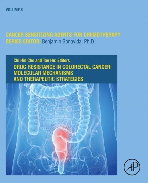 Tao Hu, Chi Hin Cho - Drug Resistance in Colorectal Cancer: Molecular Mechanisms and Therapeutic Strategies, E-bok