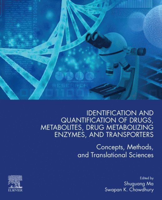 Swapan Chowdhury, Shuguang Ma - Identification and Quantification of Drugs, Metabolites, Drug Metabolizing Enzymes, and Transporters, E-bok