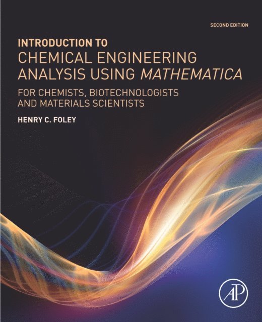 Henry C. Foley - Introduction to Chemical Engineering Analysis Using Mathematica, E-bok