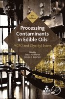 Shaun MacMahon, Jessica K. Beekman - Processing Contaminants in Edible Oils, Häftad