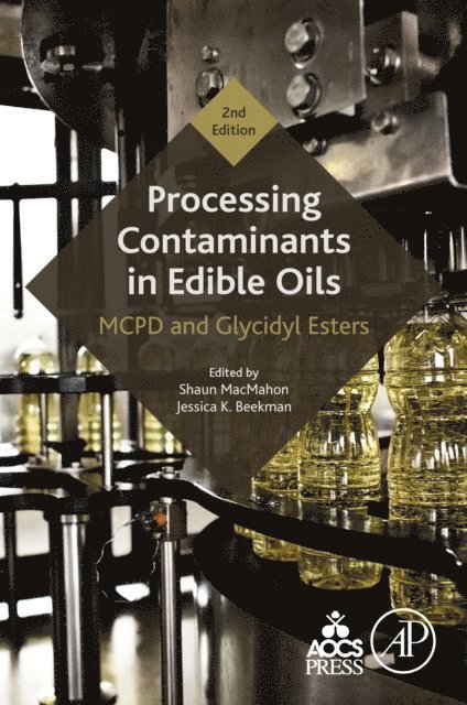 Jessica K. Beekman, Shaun MacMahon - Processing Contaminants in Edible Oils, E-bok