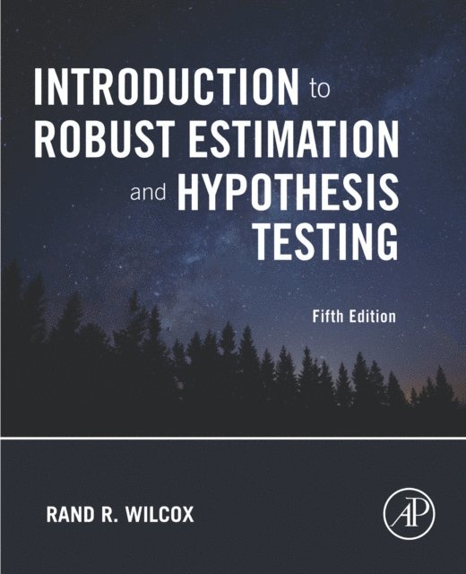 Rand R. Wilcox - Introduction to Robust Estimation and Hypothesis Testing, E-bok. Tillgänglighet: Lägg i varukorg