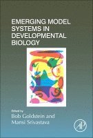 Bob Goldstein, Mansi Srivastava - Emerging Model Systems in Developmental Biology, Inbunden