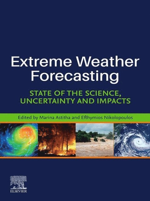 Efthymios I. Nikolopoulos, Marina Astitha - Extreme Weather Forecasting, E-bok. Tillgänglighet: Lägg i varukorg