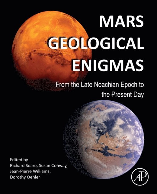 Dorothy Oehler, Jean-Pierre Williams, Susan Conway, Richard Soare - Mars Geological Enigmas, E-bok