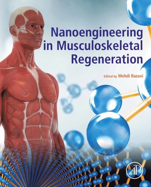 Mehdi Razavi - Nanoengineering in Musculoskeletal Regeneration, E-bok