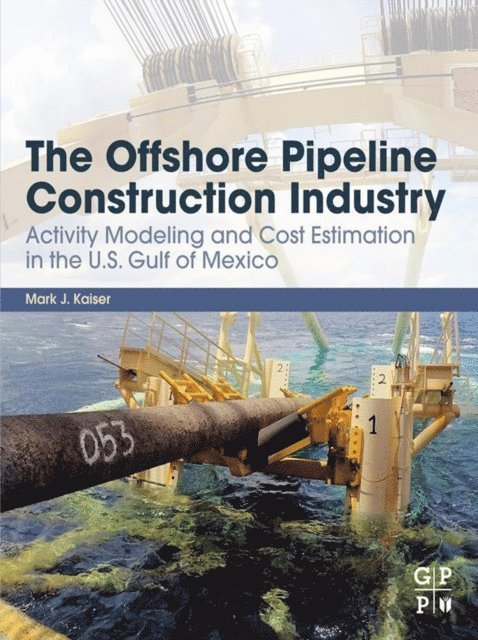 M.J. Kaiser - Offshore Pipeline Construction Industry, E-bok. Tillgänglighet: Lägg i varukorg