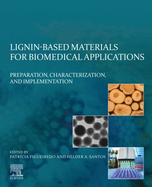 Helder A. Santos, Patricia Figueiredo - Lignin-based Materials for Biomedical Applications, E-bok