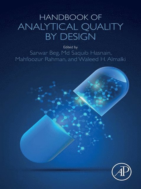 Waleed H Almalki, Mahfoozur Rahman, Md Saquib Hasnain, Sarwar Beg - Handbook of Analytical Quality by Design, E-bok