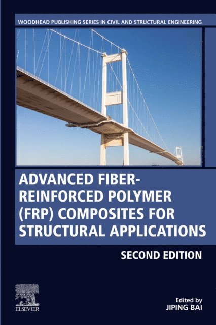 Jiping Bai - Advanced Fibre-Reinforced Polymer (FRP) Composites for Structural Applications, E-bok