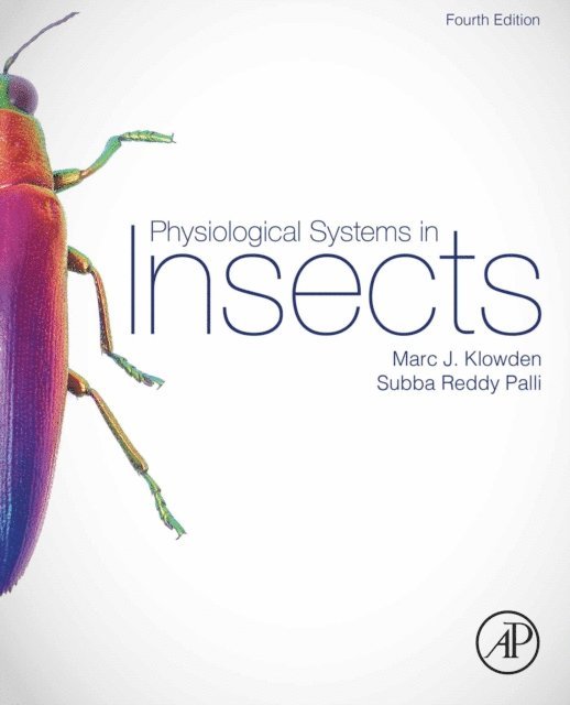 Subba Reddy Palli, Marc J. Klowden - Physiological Systems in Insects, E-bok