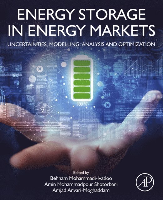 Amjad Anvari-Moghaddam, Amin Mohammadpour Shotorbani, Behnam Mohammadi-Ivatloo - Energy Storage in Energy Markets, E-bok