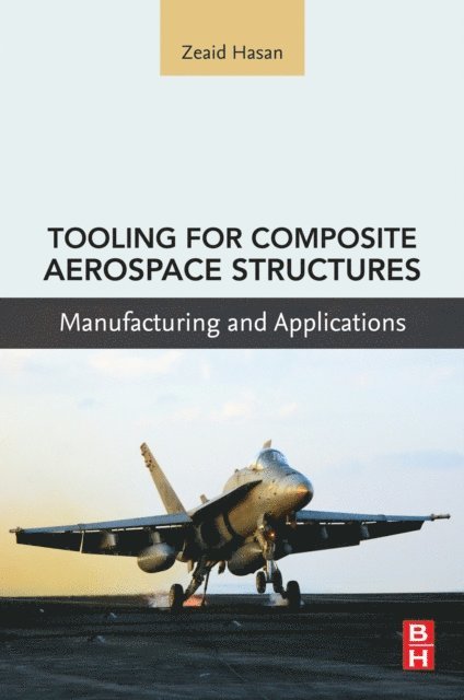 Zeaid Hasan - Tooling for Composite Aerospace Structures, E-bok