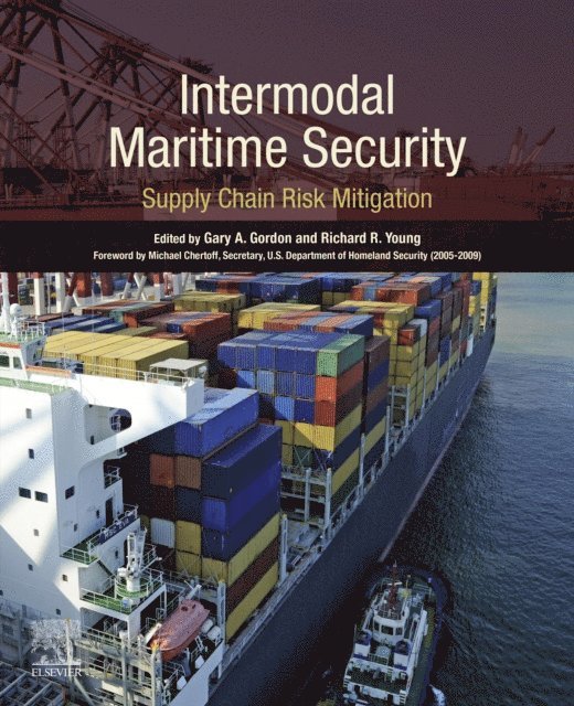 Richard R. Young, Gary A. Gordon - Intermodal Maritime Security, E-bok