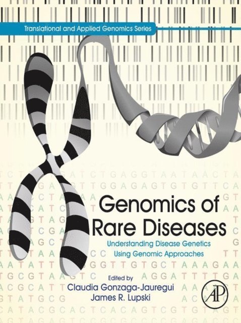 James R. Lupski, Claudia Gonzaga-Jauregui - Genomics of Rare Diseases, E-bok