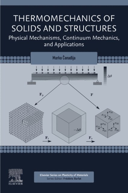 Marko Canadija - Thermomechanics of Solids and Structures, E-bok