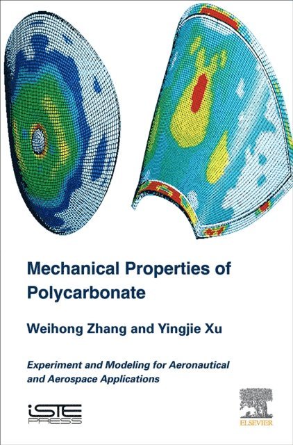 Yingjie Xu, Weihong Zhang - Mechanical Properties of Polycarbonate, E-bok
