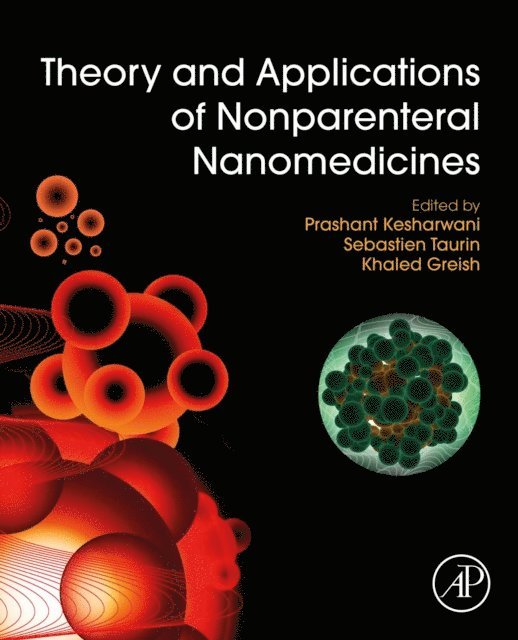 Khaled Greish, Sebastien Taurin, Prashant Kesharwani - Theory and Applications of Nonparenteral Nanomedicines, E-bok