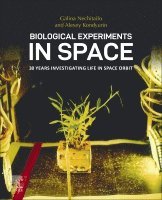 Galina Nechitailo, Alexey Kondyurin - Biological Experiments in Space, Häftad
