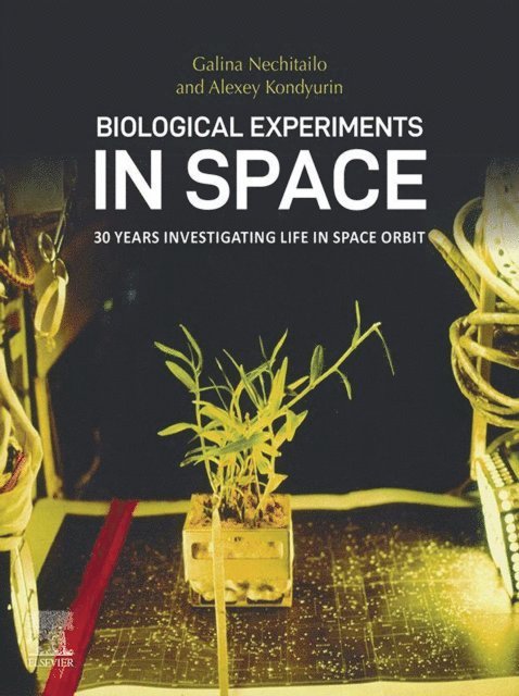 Alexey Kondyurin, Galina Nechitailo - Biological Experiments in Space, E-bok