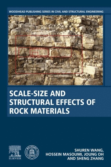 Sheng Zhang, Joung Oh, Hossein Masoumi, Shuren Wang - Scale-Size and Structural Effects of Rock Materials, E-bok
