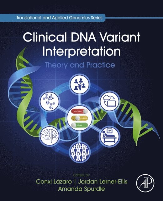 Amanda Spurdle, Jordan Lerner-Ellis, Conxi Lazaro - Clinical DNA Variant Interpretation, E-bok