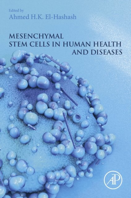 Ahmed El-Hashash - Mesenchymal Stem Cells in Human Health and Diseases, E-bok