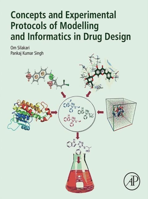 Pankaj Kumar Singh, Om Silakari - Concepts and Experimental Protocols of Modelling and Informatics in Drug Design, E-bok