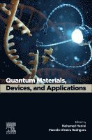 Mohamed Henini, Marcelo Oliveira Rodrigues - Quantum Materials, Devices, and Applications, Häftad