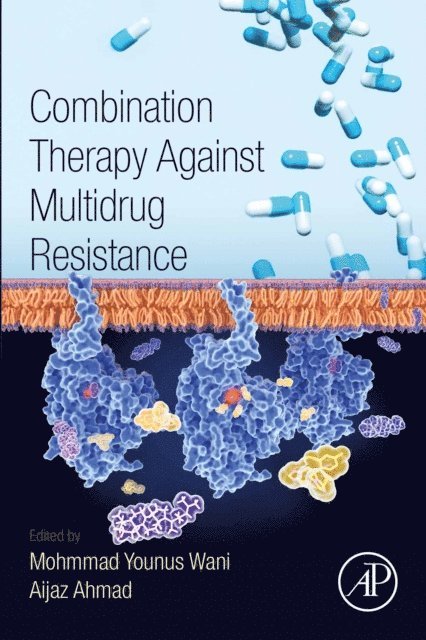 Aijaz Ahmad, Mohmmad Younus Wani - Combination Therapy Against Multidrug Resistance, E-bok