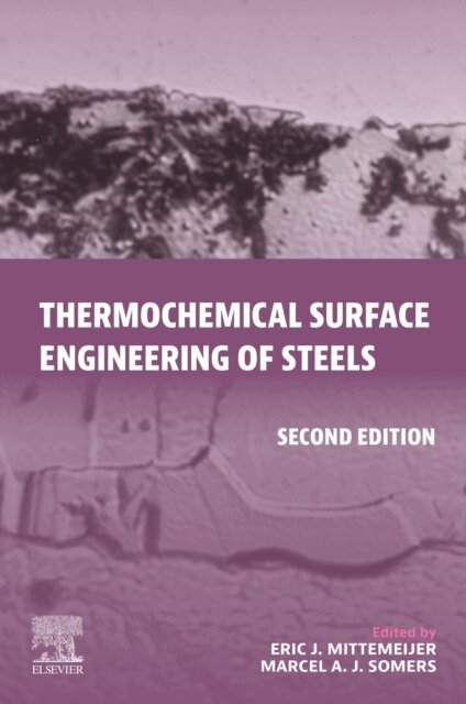 Marcel A.J. Somers, Eric J. Mittemeijer - Thermochemical Surface Engineering of Steels, E-bok