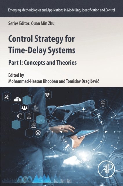 Tomislav Dragicevic, Mohammad-Hassan Khooban - Control Strategy for Time-Delay Systems, E-bok