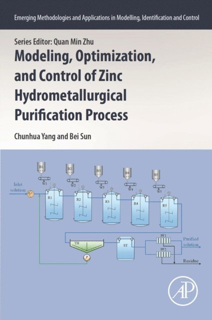 Bei Sun, Chunhua Yang - Modeling, Optimization, and Control of Zinc Hydrometallurgical Purification Process, E-bok