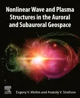 Nonlinear Wave and Plasma Structures in the Auroral and Subauroral Geospace