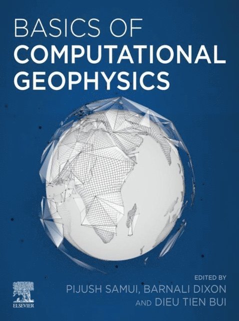 Dieu Tien Bui, Barnali Dixon, Pijush Samui - Basics of Computational Geophysics, E-bok