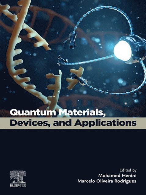 Marcelo Oliveira Rodrigues, Mohamed Henini - Quantum Materials, Devices, and Applications, E-bok