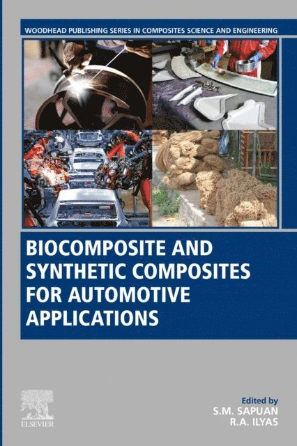 R.A. Ilyas, S.M. Sapuan - Biocomposite and Synthetic Composites for Automotive Applications, E-bok