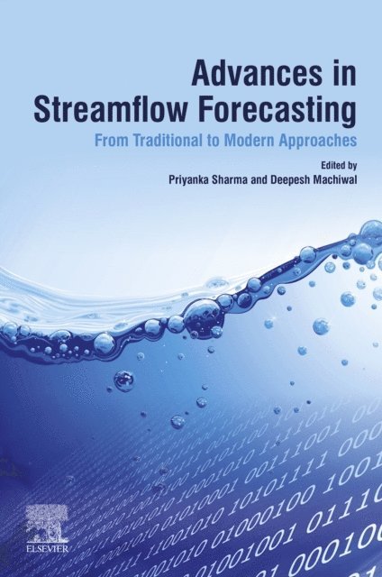Deepesh Machiwal, Priyanka Sharma - Advances in Streamflow Forecasting, E-bok