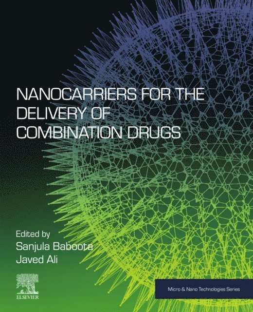 Javed Ali, Sanjula Baboota - Nanocarriers for the Delivery of Combination Drugs, E-bok