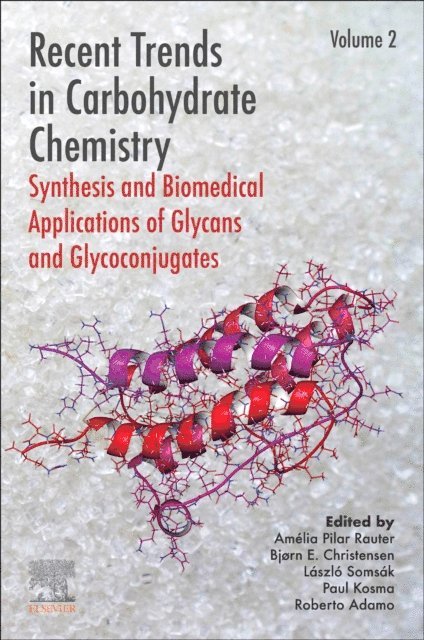 Roberto Adamo, Paul Kosma, Laszlo Somsak, Bjorn E. Christensen, Amelia Pilar Rauter - Recent Trends in Carbohydrate Chemistry, E-bok