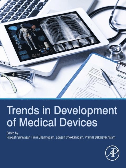 Pramila Bakthavachalam, Logesh Chokkalingam, Prakash Srinivasan Timiri Shanmugam - Trends in Development of Medical Devices, E-bok. Tillgänglighet: Lägg i varukorg